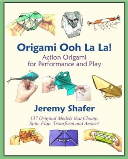 Origami Ooh La La! Action Origami for Performance and Play: Action Origami for Performance and Play