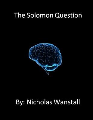 Nicholas Wanstall - The Solomon Question