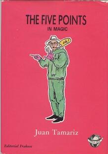 Juan Tamariz - The Five Points In Magic (PDF Download)