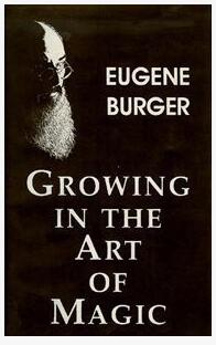 Eugene Burger - Growing In The Art Of Magic (PDF eBook Magic Download)