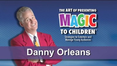The Art of Presenting Magic to Children (3 Vols Set) by Danny Orleans (Video download)