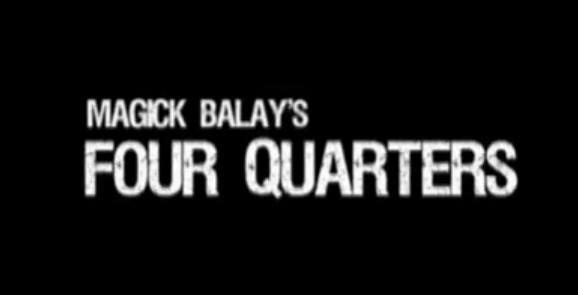 Four Quarters by Magick Balay