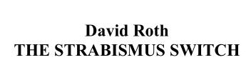 David Roth - The Strabismus Switch