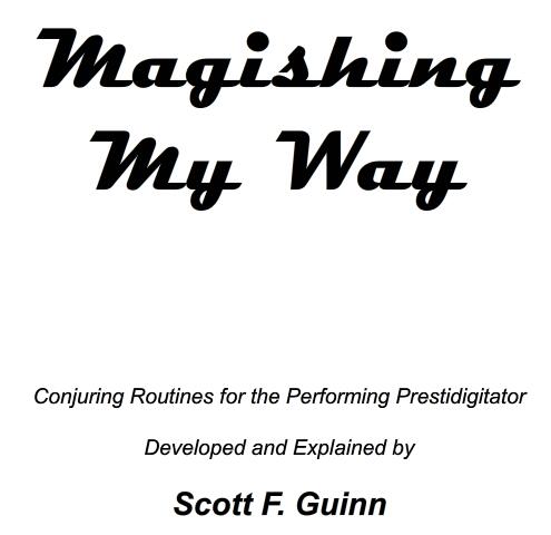 Scott F Guinn - Magishing My Way