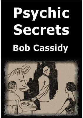 Bob Cassidy - Psychic Secrets