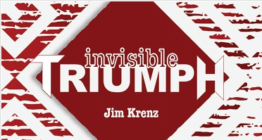 Invisible Triumph by Jim Krenz