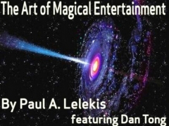 The Art of Magical Entertainment by Paul A. Lelekis