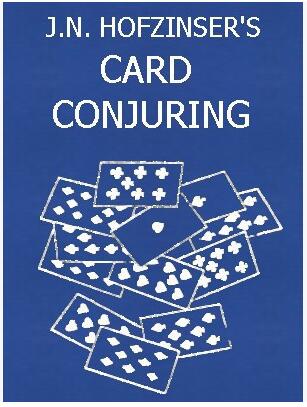 Johann Nepomuk Hofzinser - Hofzinser's Card Conjuring