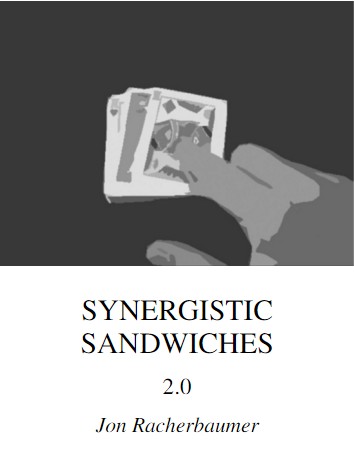 Jon Racherbaumer - Synergistic Sandwiches 2.0