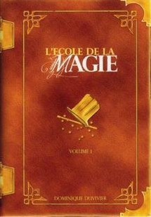 Dominique Duvivier - L'ecole De La Magie (1-3)