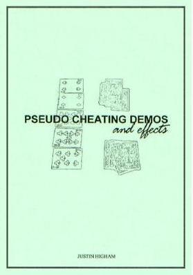 Justin Higham - Pseudo Cheating Demos and Effects PDF