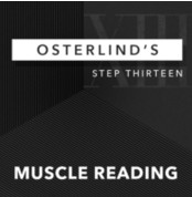 Osterlind's 13 Steps: Step 13: Muscle Reading by Richard Osterlind