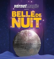 Belle de Nuit (Beauties of the Night) by Vernet Magic