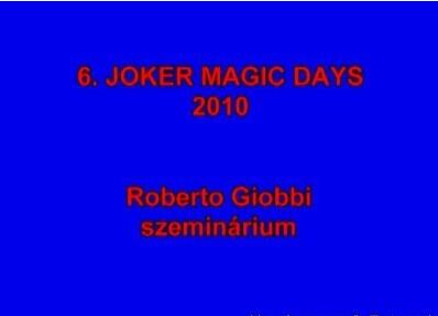 Joker Magic Days 2010 Roberto Giobbi