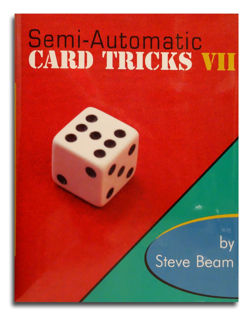 Semi-Automatic Card Tricks Vol 7 By Steve Beam