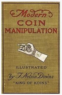 T. Nelson Downs - Modern Coin Manipulation