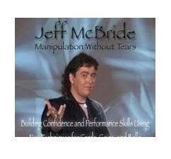 Jeff McBride - Manipulation Without Tears
