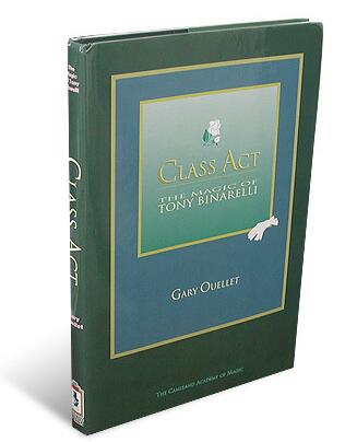 Class Act - Tony Binarelli book by Ouellet PDF