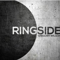 Ringside by Gregory Wilson