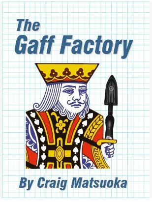Craig Matsuoka - The Gaff Factory
