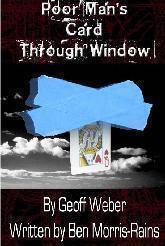 Poor Man's CTW by Geoff Weber - Poor Man's Card Through Window