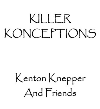 Kenton Knepper - Killer Konceptions