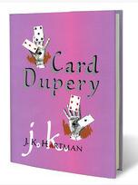 J.K. Hartman - Card Dupery Book