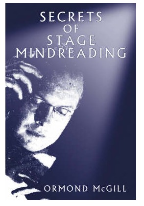 Secrets of Stage Mindreading By Ormond McGill