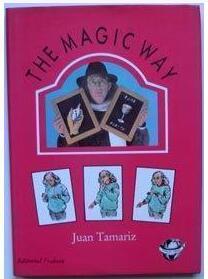Juan Tamariz - The Magic Way PDF