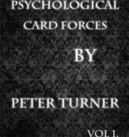Psychological Playing Card Forces (Vol 1) by Peter Turner