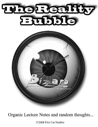 Bizzaro - The Reality Bubble