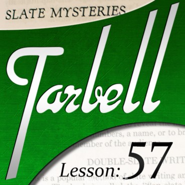 Tarbell 57: Slate Mysteries Part 1 by Dan Harlan