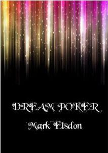 Mark Elsdon - Dream Poker