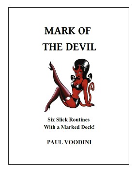 Mark of the Devil: Six Slick Routines with a Marked Deck By Paul Voodini