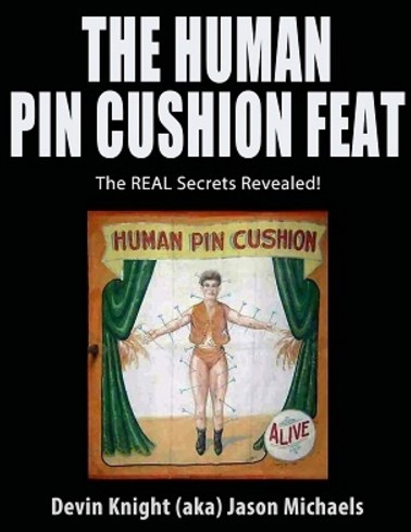 Pincushion by Devin Knight - The Human Pin Cushion Feat