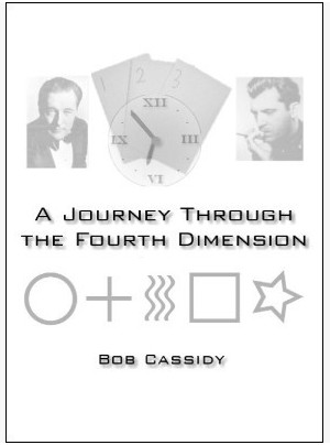 Bob Cassidy - A Journey Through the Fourth Dimension PDF