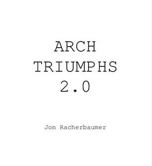 Jon Racherbaumer - Arch Triumphs 2.0 PDF