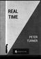 REAL TIME BY PETER TURNER