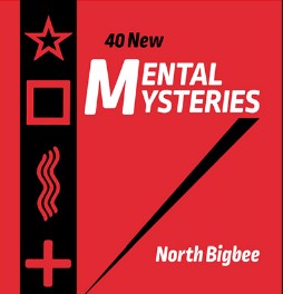 40 New Mental Mysteries By North Bigbee