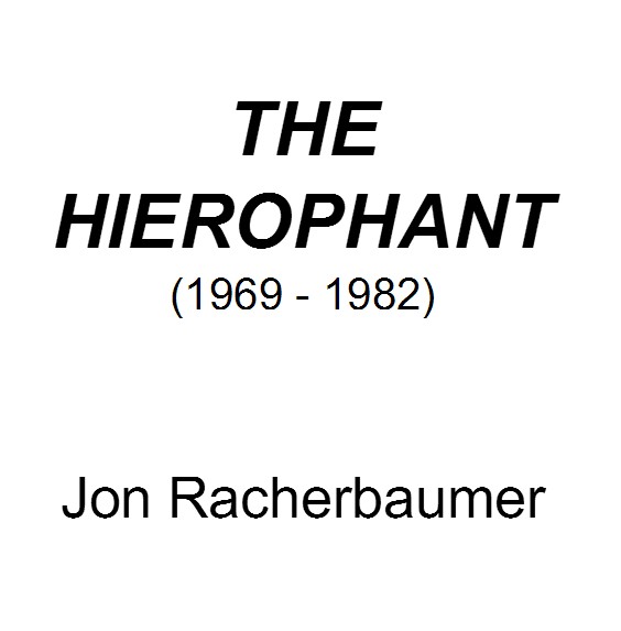 The Hierophant: A Journal of Magic By Jon Racherbaumer