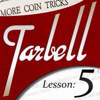 Dan Harlan - tarbell 5 More Coin Tricks