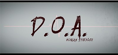 D.O.A. by Morgan Strebler and SansMinds