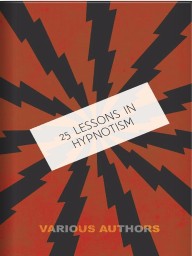 25 Lessons in Hypnotism - Download now