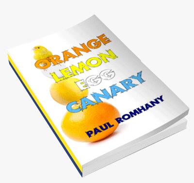 Paul Romhany - Orange, Lemon, Egg & Canary