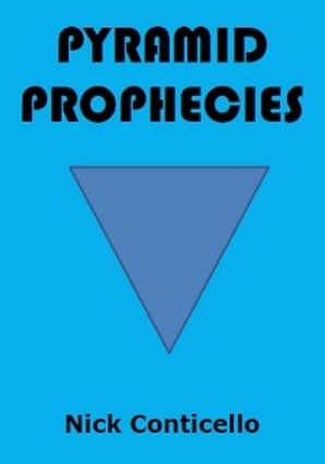 Nick Conticello - Pyramid Prophecies