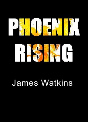 James Watkins - Phoenix Rising