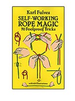 Self Working Rope Magic by Karl Fulves