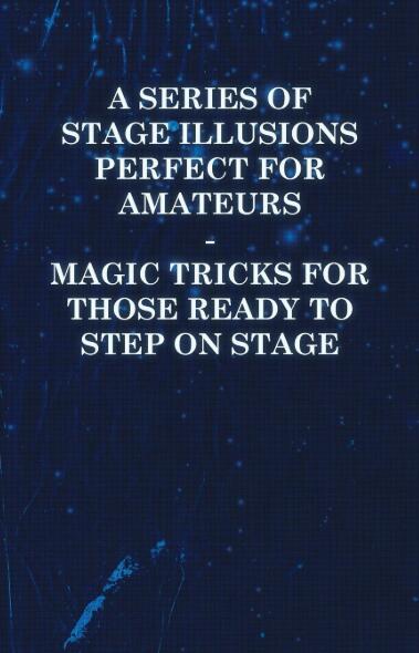 A Series of Stage Illusions Perfect for Amateurs (PDF Download)