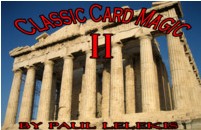 CLASSIC CARD MAGIC II by Paul A. Lelekis (PDF + Videos Full Download)
